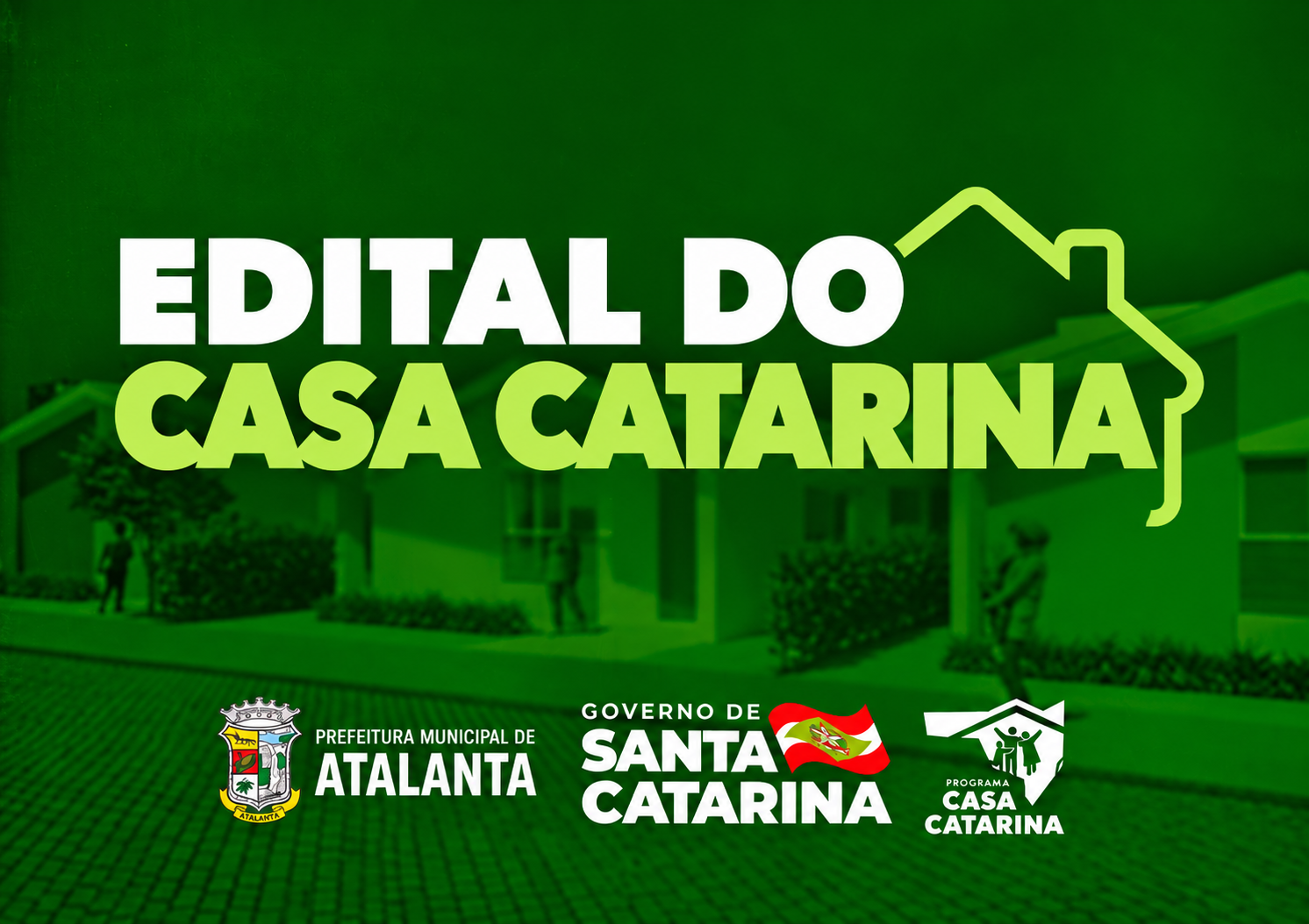 Programa Casa Catarina: Atalanta realiza seleção para 12 famílias